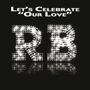Celebrate Our Love