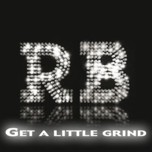 Get A Little Grind - Remix...